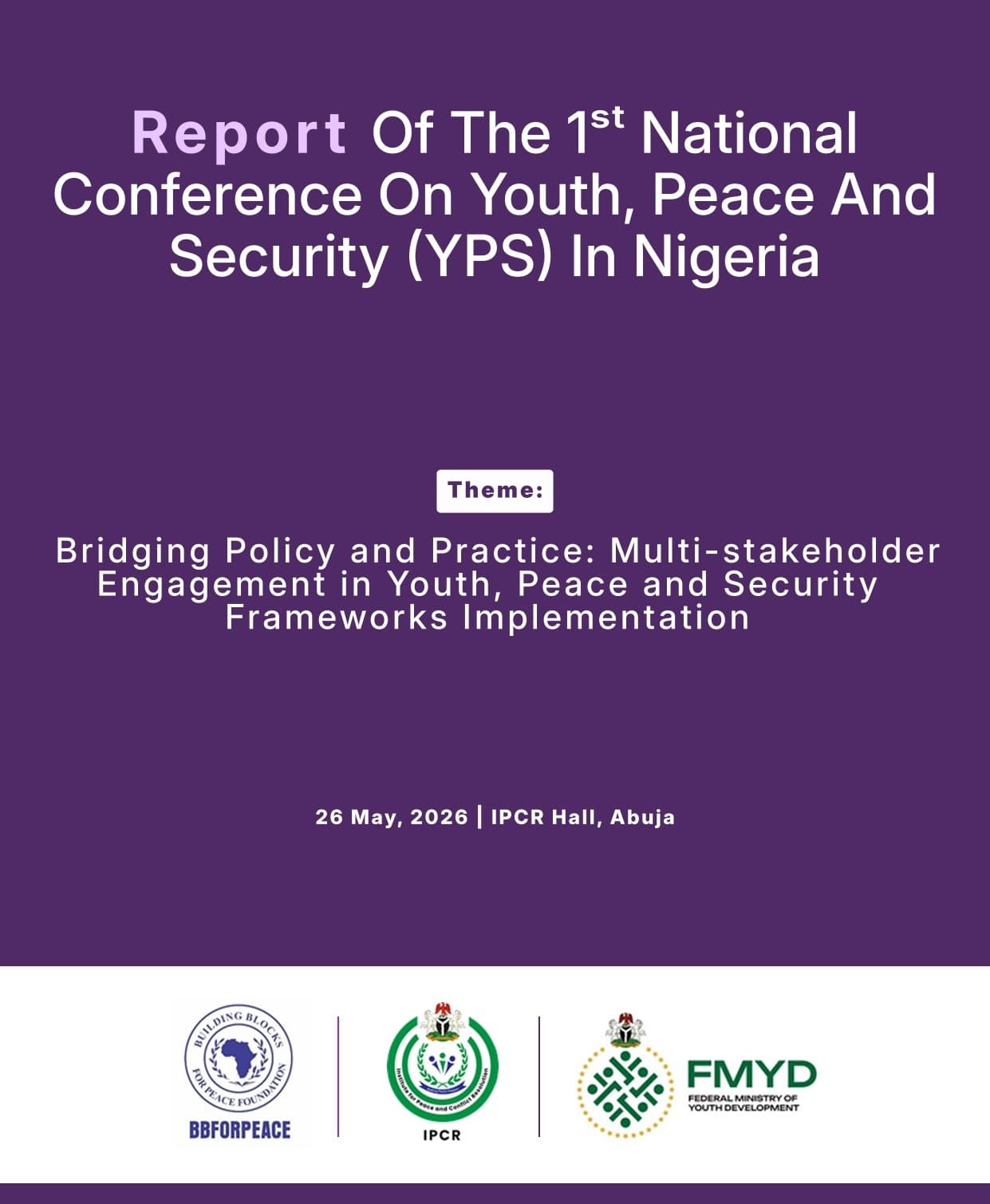 Report of the 1st National Conference on Youth, Peace and Security in Nigeria